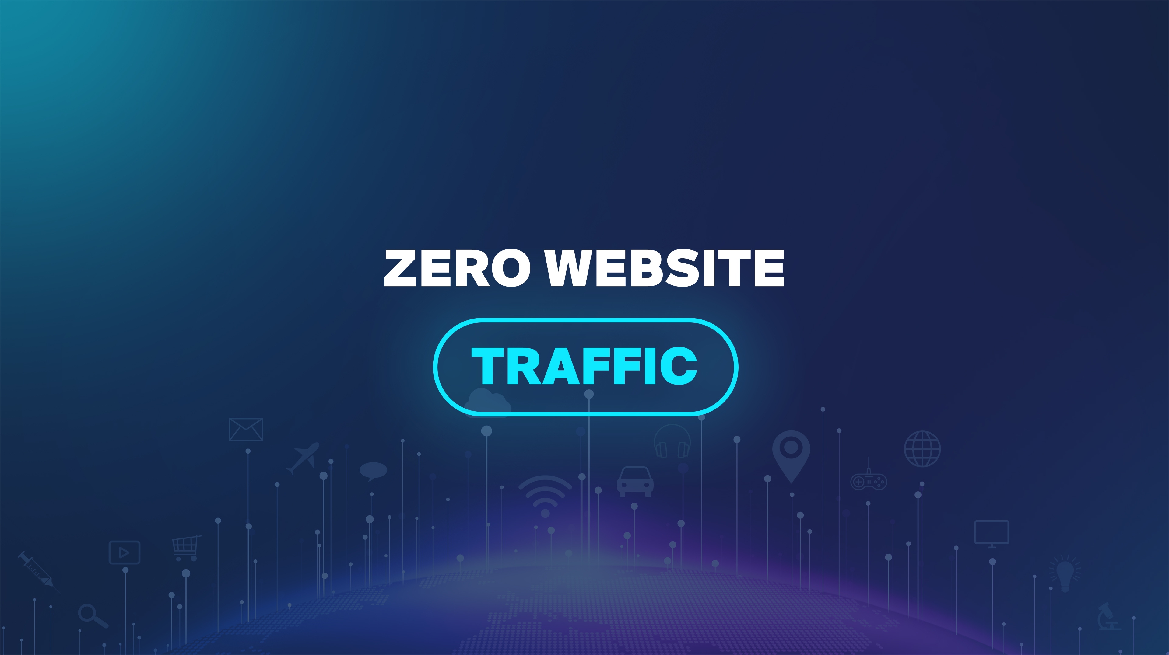 Zero Website Traffic