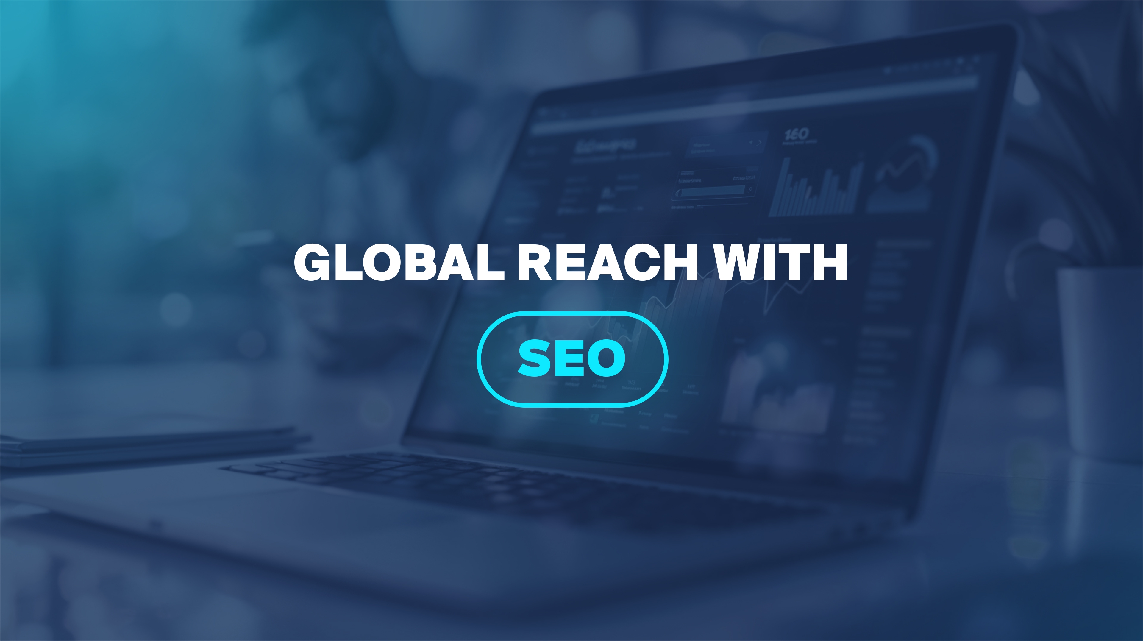 Global Reach with SEO