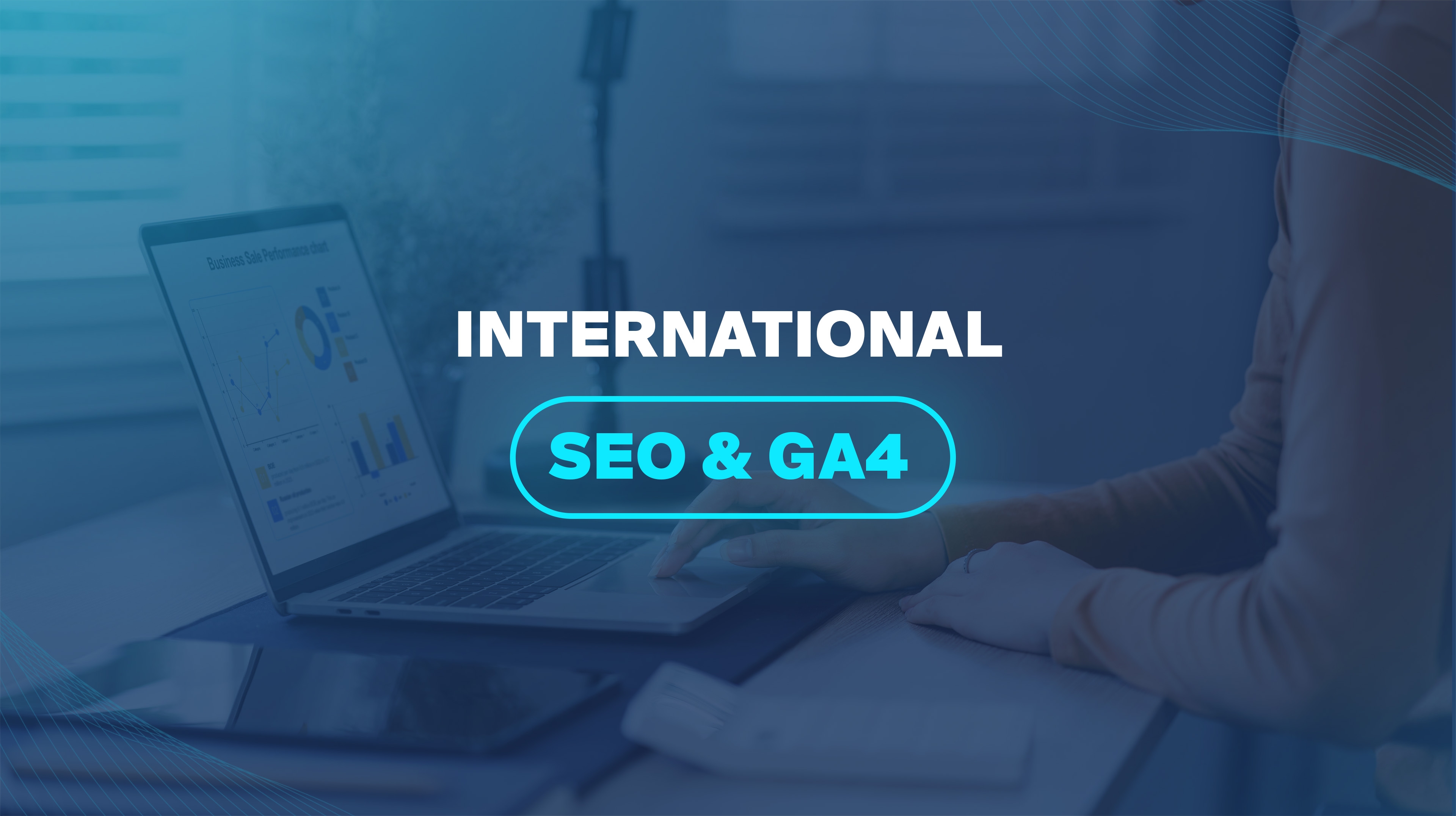 International SEO & GA4