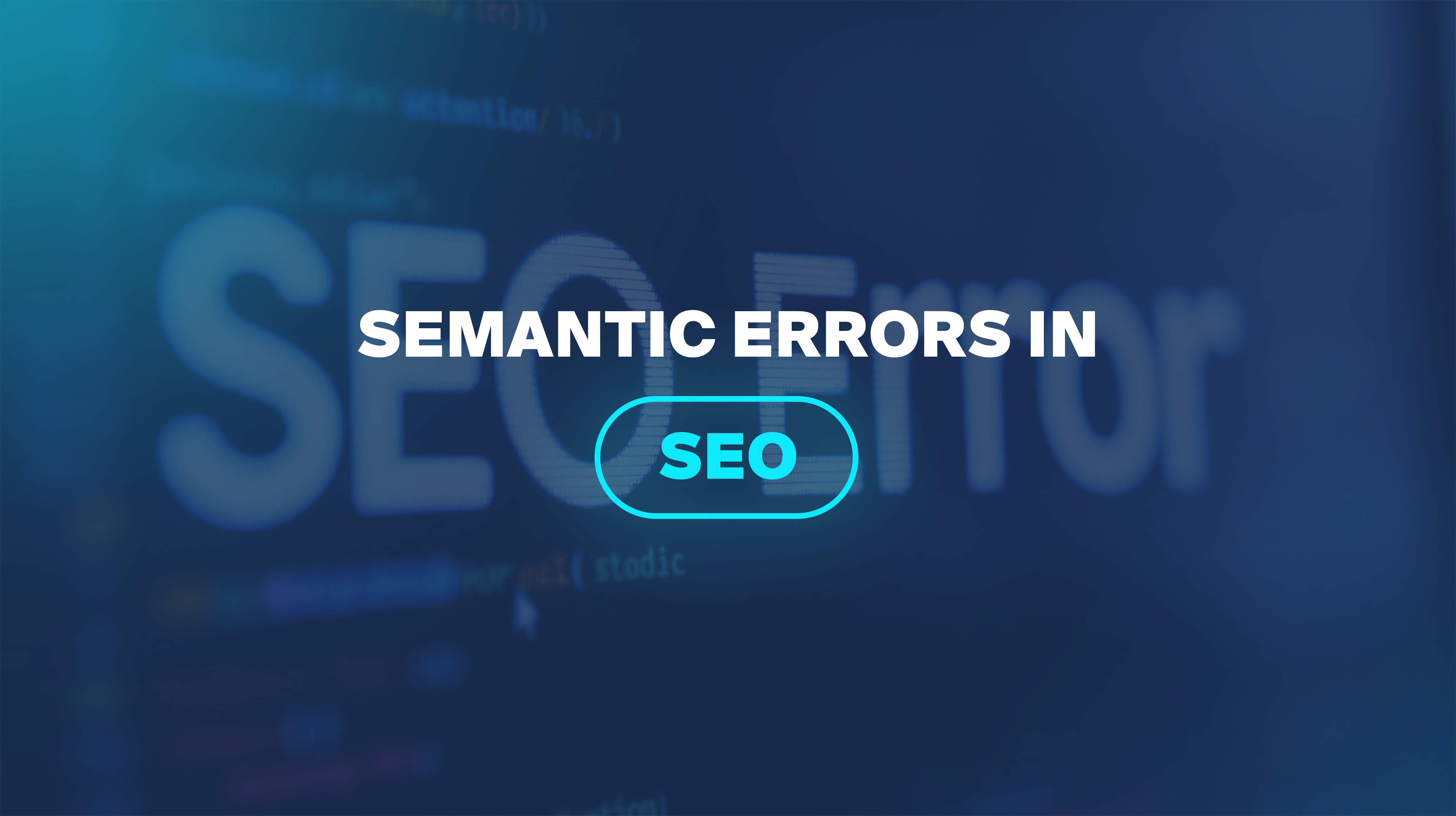 Semantic Errors in SEO