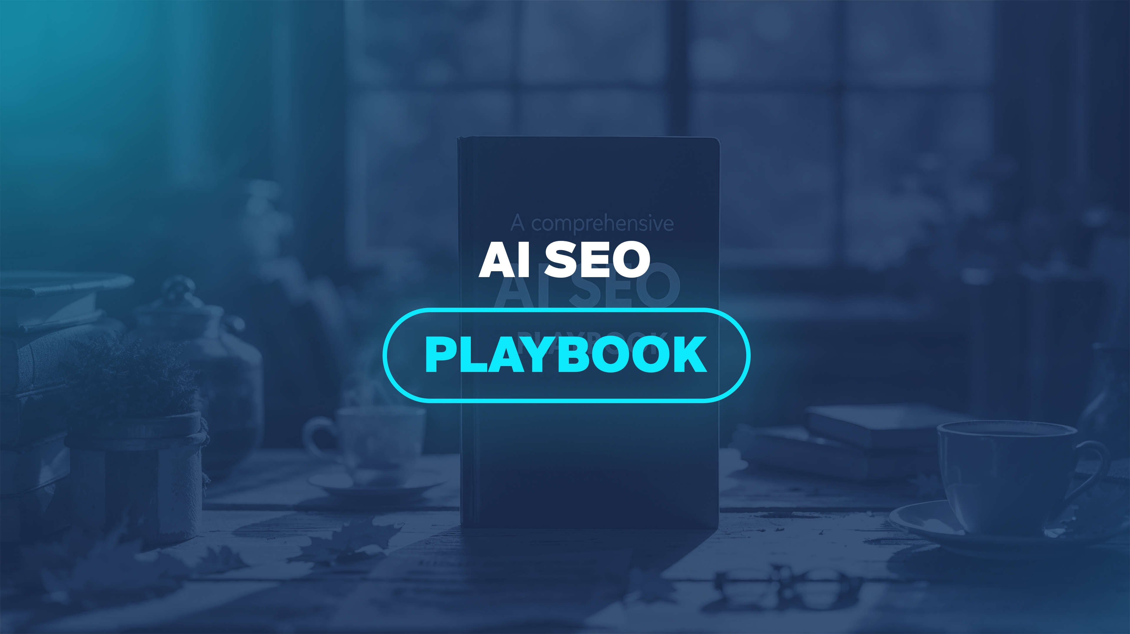 AI SEO Playbook