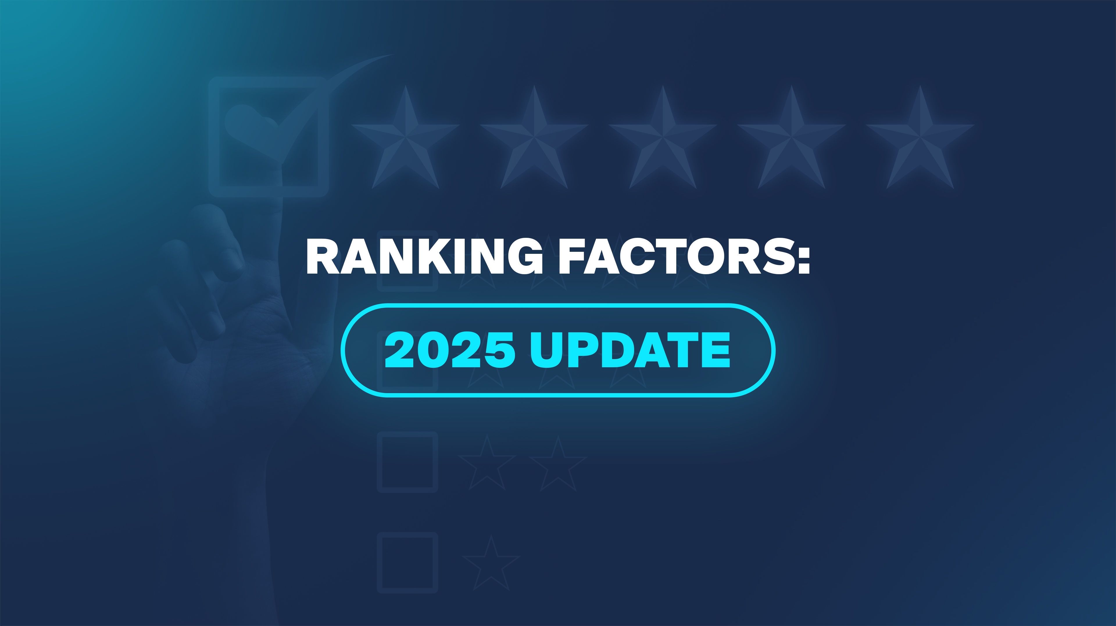 Ranking Factors: 2025 Update