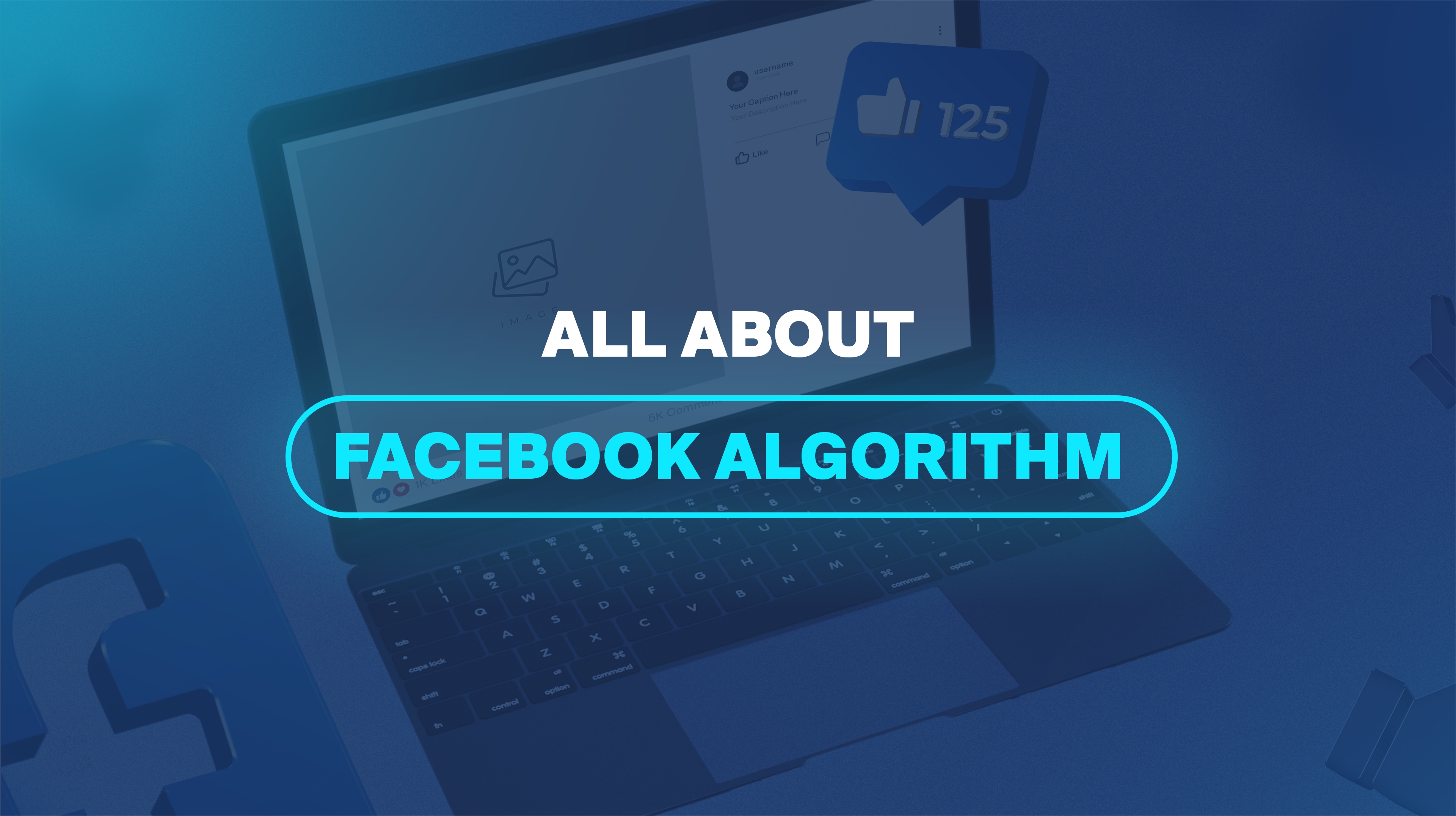All About Facebook Algorithm