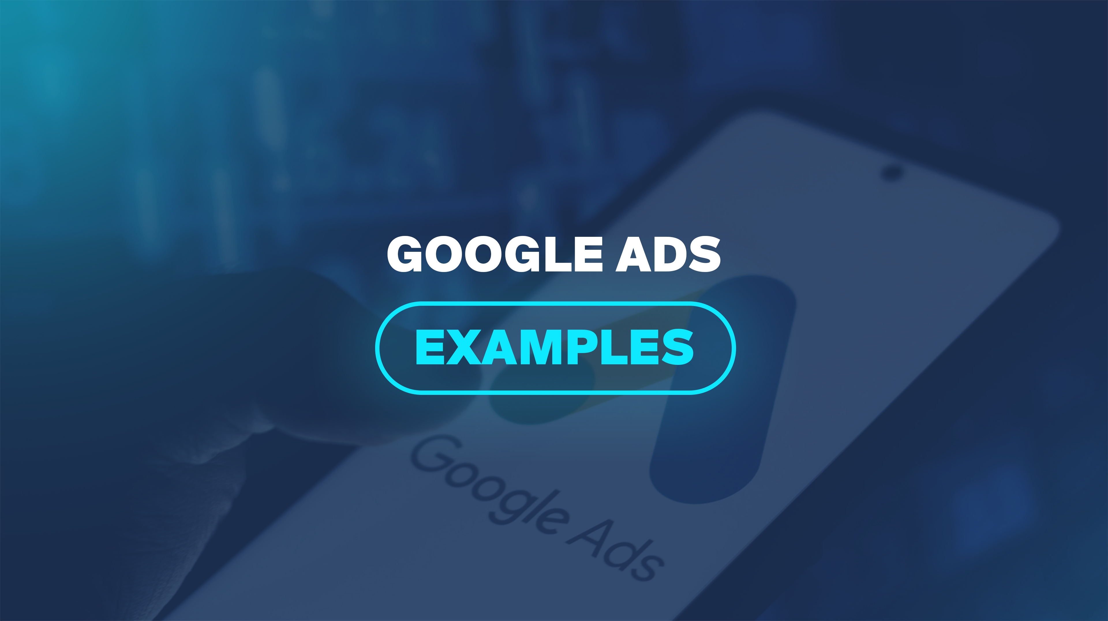 Google Ads Examples