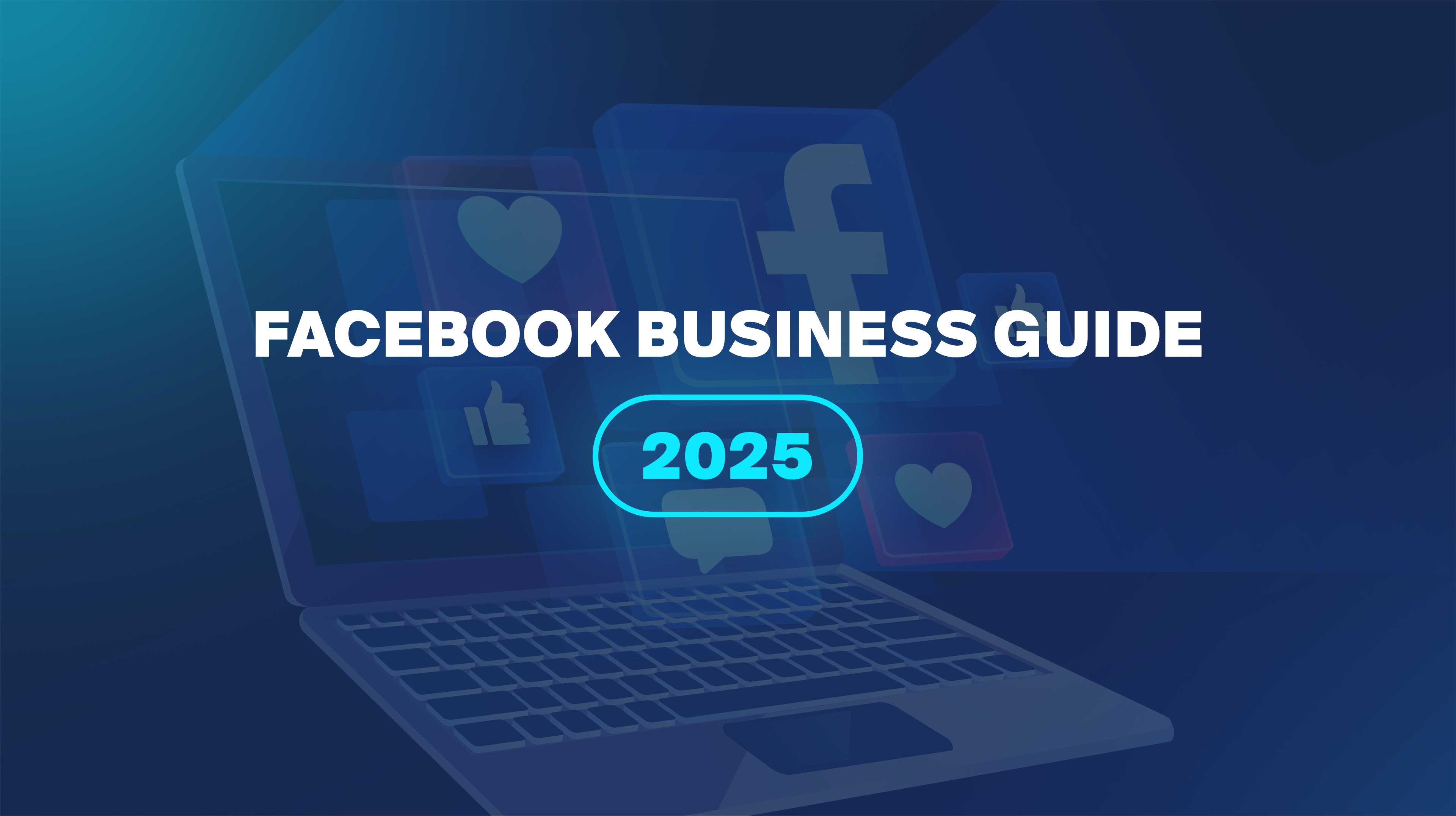 Facebook Business Guide 2025