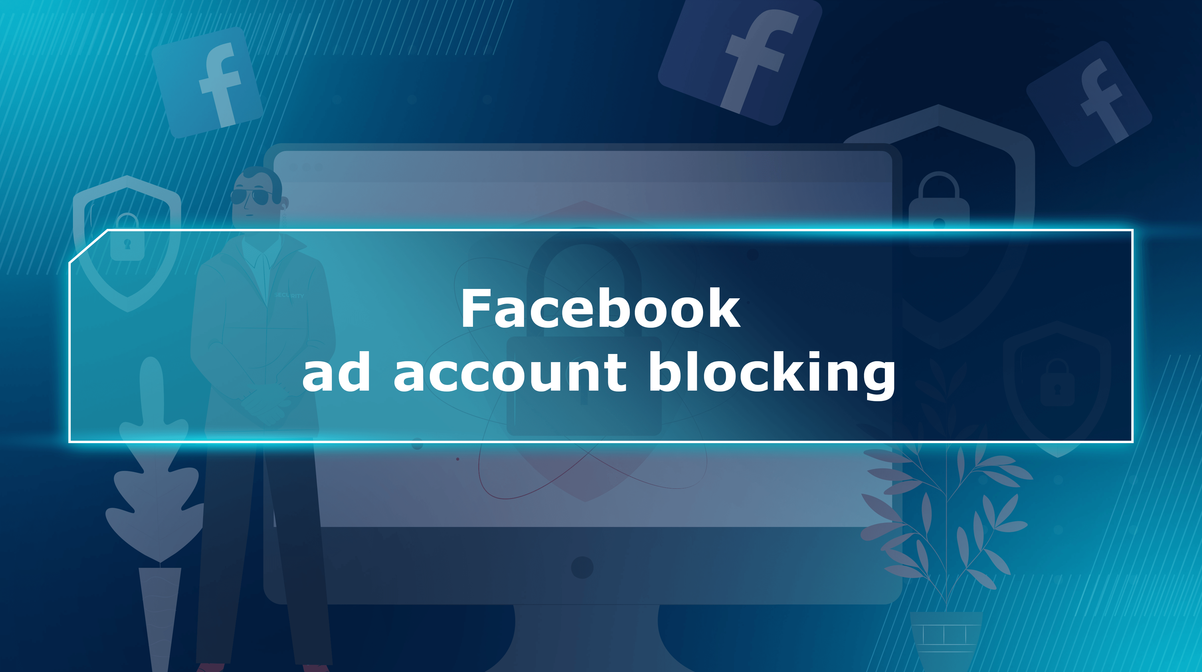 Facebook ad account blocking